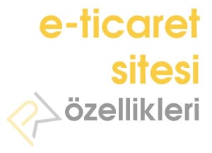 E-ticaret sitesi özellikleri 1 E-ticaret sitesi özellikleri